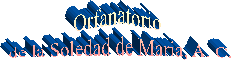 Orfanatorio 
de la Soledad de Maria, A. C.